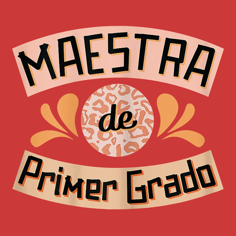 Womens Maestra De Primer Grado Cute Spanish Bilingual Teacher T Shirt Pa Trucker Cap by ranmarbunathoo90 | Artistshot