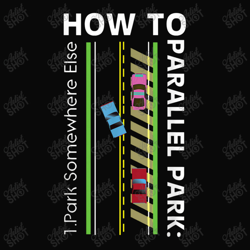 How To Parallel Park Funny New Drivers License Gift Pa Trucker Cap by atunnasalam | Artistshot