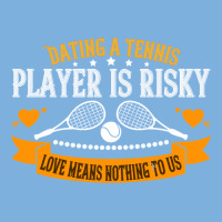 Tennis Lover Dating A Player Is Risky Love Means Nothing To Us 307 Ten Pa Trucker Cap | Artistshot