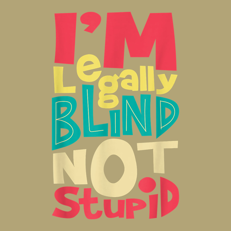 I'm Legally Blind Not Stupid   Blindness Visually Impaired T Shirt Pa Trucker Cap by LiadCotten | Artistshot