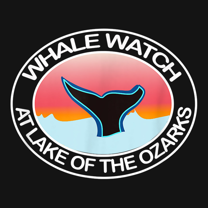 Funny Whale Watch At Lake Of The Ozarks Missouri Tail Water T Shirt Pa Trucker Cap | Artistshot