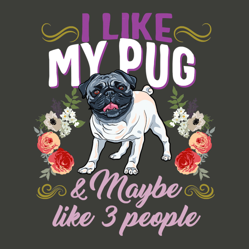 Pug Lover Dog I Like My Pug And Maybe Like 3 People Pug Mom Life Dog M Pa Trucker Cap by circularflap | Artistshot