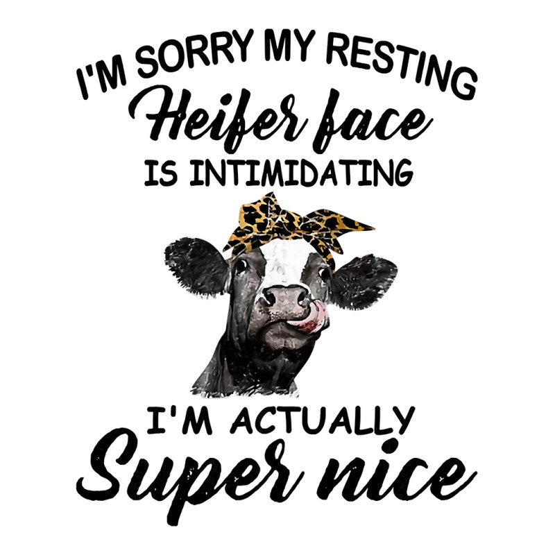 Cow Cattle Womens Funny Cow Im Sorry My Resting Heifer Face Is Intimid Yupoong Trucker Cap by golferu | Artistshot