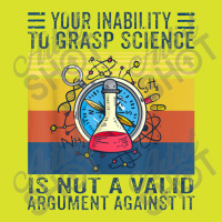 Your Inability To Grasp Science Is Not A Valid Argument Foam Snapback Hat | Artistshot