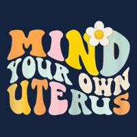 Womens Mind Your Own Uterus Shir T Floral My Uterus My Choice T Shirt Foam Snapback Hat | Artistshot