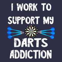 Dart Player I Work To Support My Darts Addiction Dartboard T Shirt Pa Trucker Cap | Artistshot