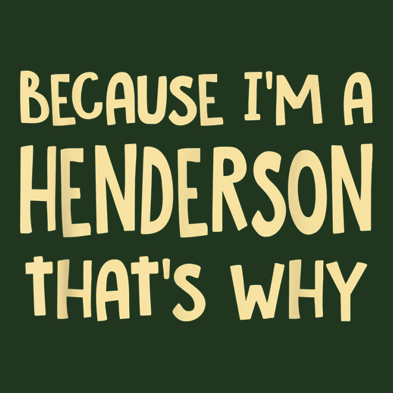 Because I'm A Henderson Nevada Personalized Nv Custom T Shirt Pa Trucker Cap by bibonzgulnacqo | Artistshot