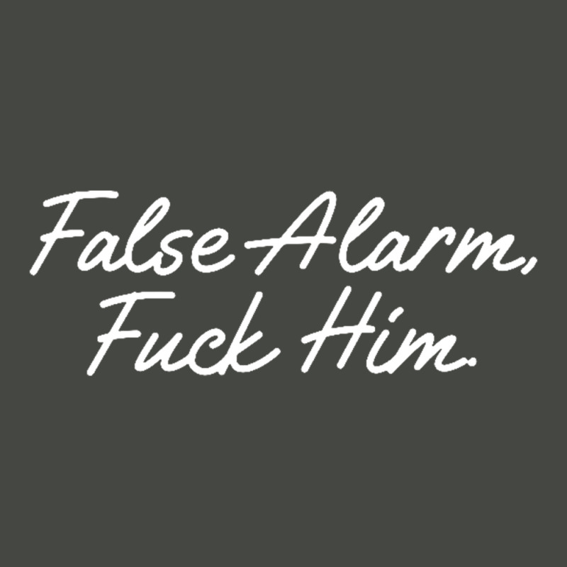 False Alarm Fuck Him Funny Pa Trucker Cap by saterseim | Artistshot