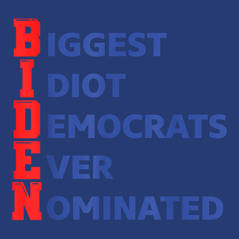 Biden Biggest Idiot Democrats Ever Nominated T Shirt Pa Trucker Cap by kylanaalamos | Artistshot