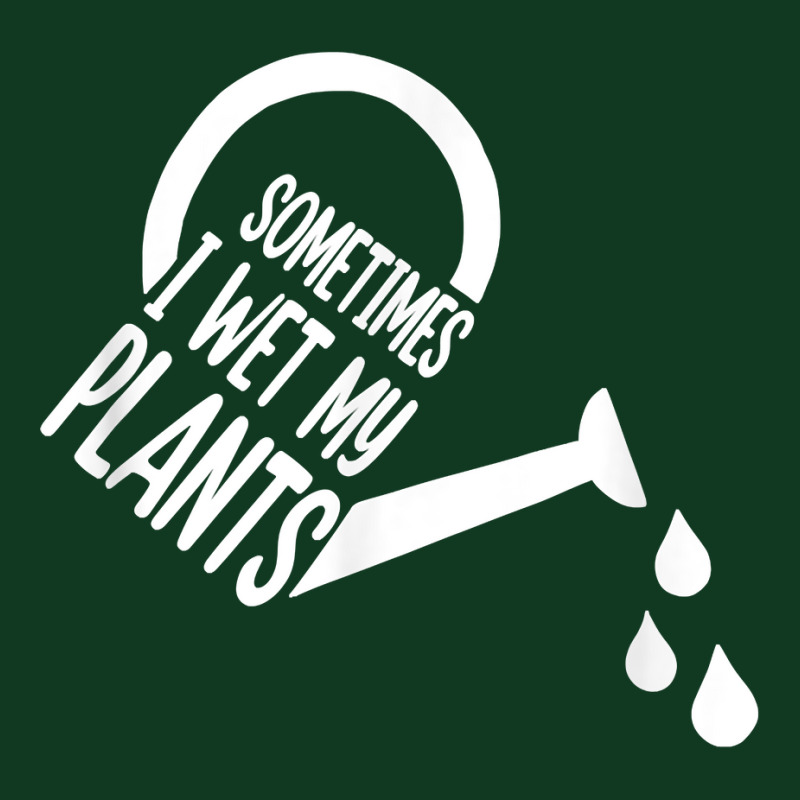 Sometimes I Wet My Plants Watering Can T Shirt Pa Trucker Cap | Artistshot