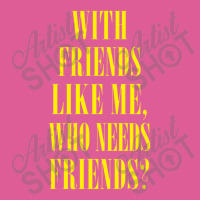 With Friends Like Me, Who Needs Friends Pa Trucker Cap | Artistshot