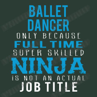 Ballet Dancer Because Ninja Is Not A Job Title Fashion Visor | Artistshot