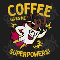 Coffee Gives Me Superpowers Classic T-shirt | Artistshot