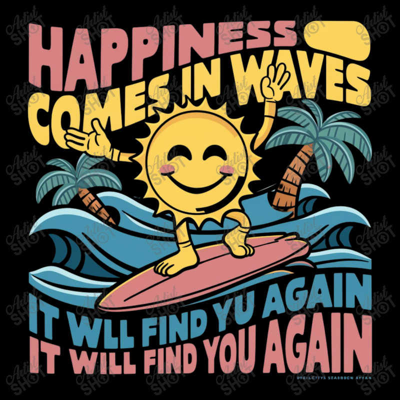 Happiness Comes In Waves,it Will Find You Again Adjustable Cap | Artistshot