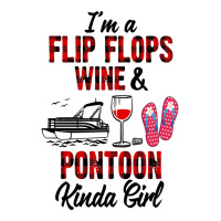 I'm A Flip Flops Wine & Pontoon Kinda Girl Funny Summer Lake Pullover Zipper Hoodie | Artistshot