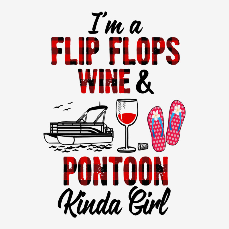 I'm A Flip Flops Wine & Pontoon Kinda Girl Funny Summer Lake Pullover Classic T-shirt | Artistshot