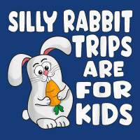 Silly Rabbit Trips Are For Kids T Shirt Foam Snapback Hat | Artistshot