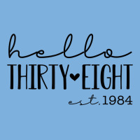 Hello Thirty Eight Est 1984, Born In 1984, 38th Birthday T Shirt Pa Trucker Cap | Artistshot