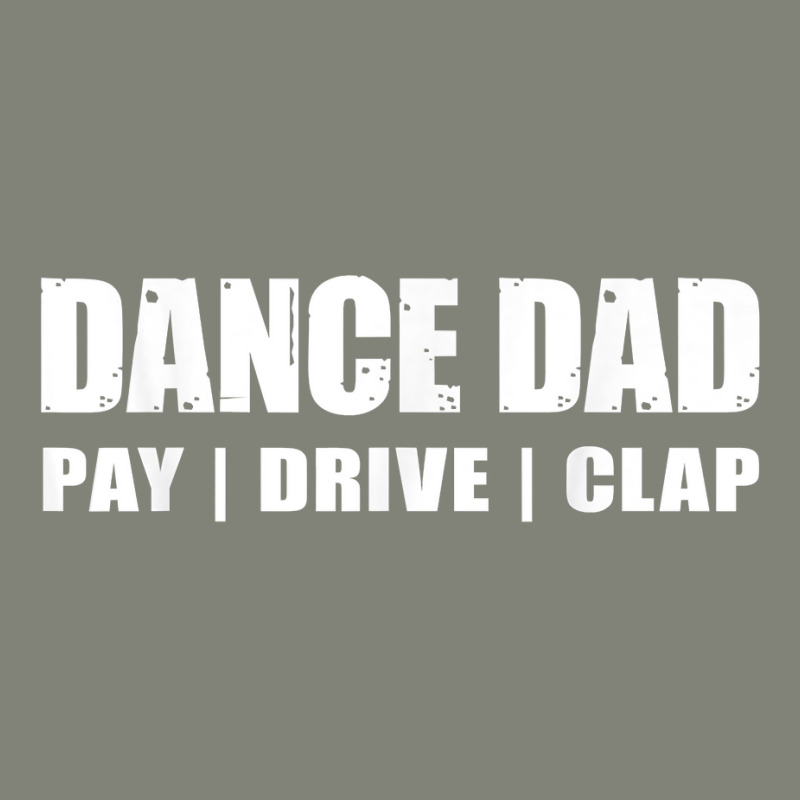 Dance Dad   Dancing Recital Pay Drive Clap Funny Quote T Shirt Pa Trucker Cap | Artistshot