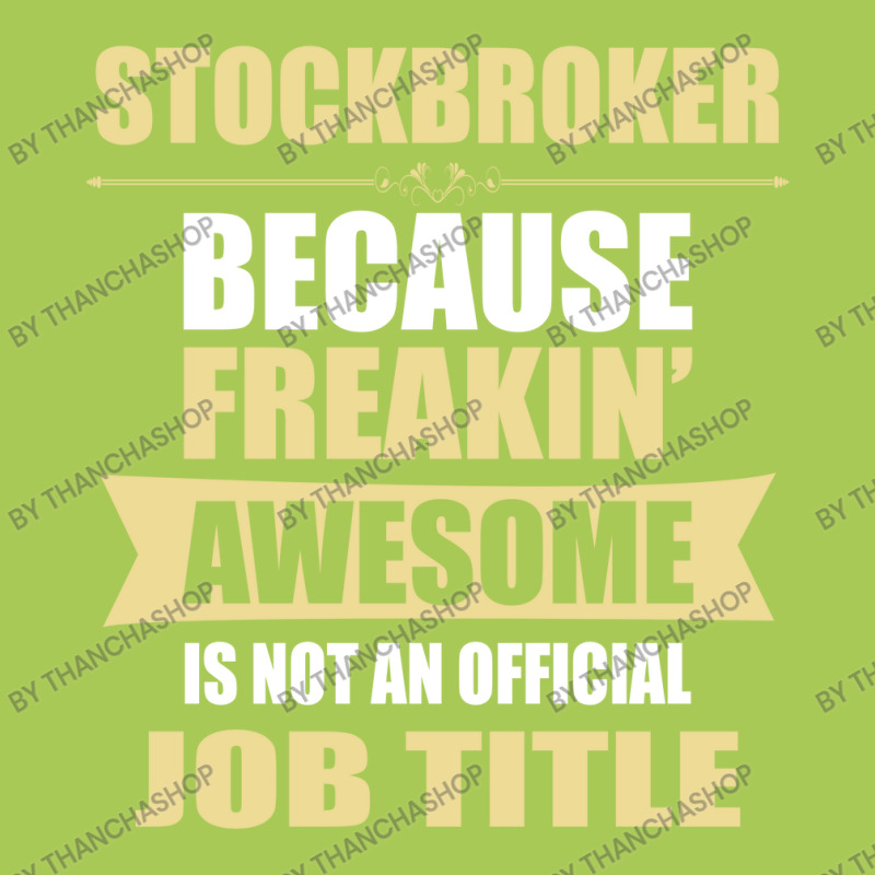 Stockbroker Because Freakin' Awesome Isn't A Job Title Fashion Visor by thanchashop | Artistshot