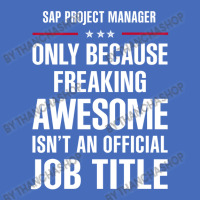 Gift For Freaking Awesome Sap Project Manager Fashion Visor | Artistshot