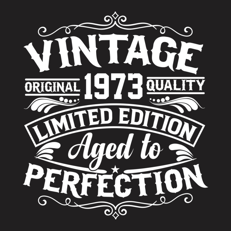 Vintage Original 1973 Quality Limited Edition Aged T-shirt | Artistshot