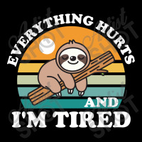 I'm Tired And Everything Hurts Baby Tee | Artistshot