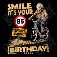 Funny Oldtimer Smile It`s Your Birthday 85 Zipper Hoodie | Artistshot