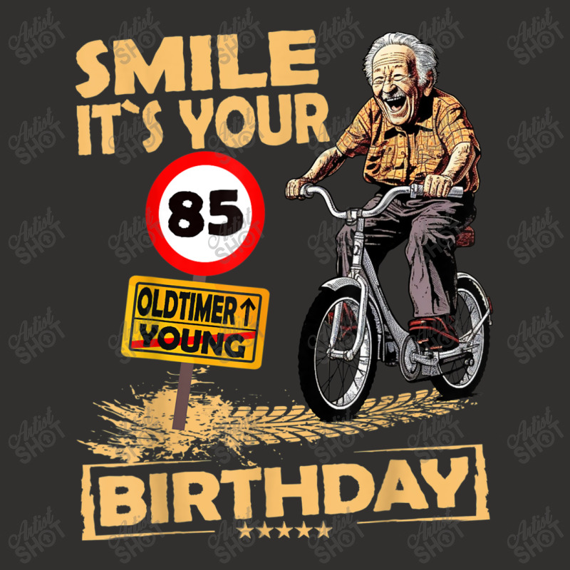 Funny Oldtimer Smile It`s Your Birthday 85 Champion Hoodie by Charity Aduset | Artistshot