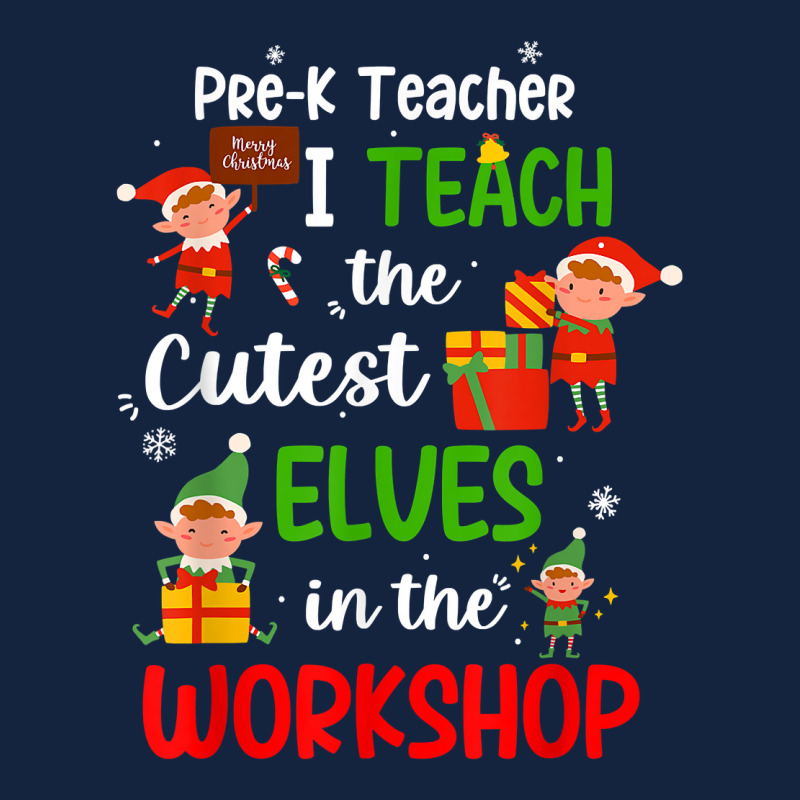 Pre K Grade Teacher I Teach The Cutest Elves In The Workshop T Shirt Foam Snapback hat by strnadoymoskwaoj | Artistshot