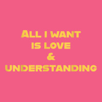 All I Want Is Love & Understanding T Shirt Foam Snapback Hat | Artistshot