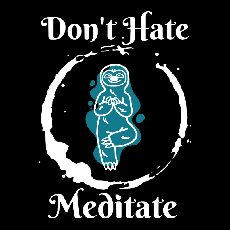 Dont Hate Meditate T  Shirtdon't Hate Meditate T  Shirt 5 panel snapback cap by robb98104 | Artistshot