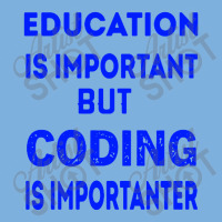 Education Is Important But Coding Is Importanter Pa Trucker Cap | Artistshot