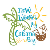 Now Where's My Cabana Boy, Beach Palm Tree Coconut T Shirt Youth Zipper Hoodie | Artistshot