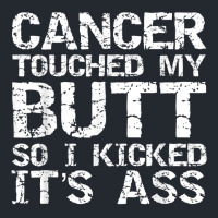 Funny Joke Colon Cancer Touched My Butt So I Kicked It's Ass T Shirt Pa Trucker Cap | Artistshot