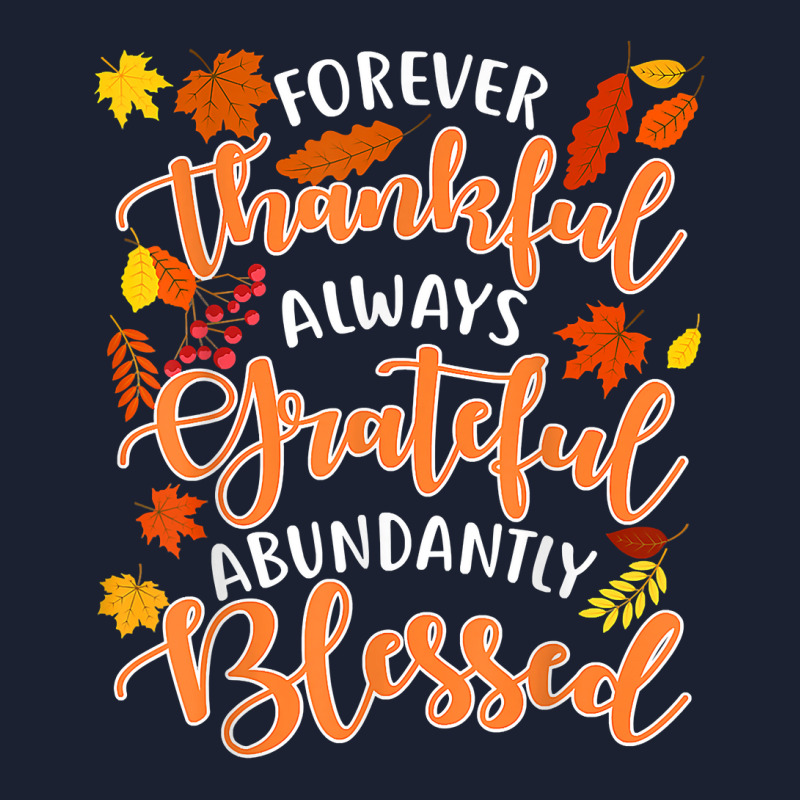 Forever Thankful Always Grateful Abundantly Blessed T Shirt Basic Backpack | Artistshot