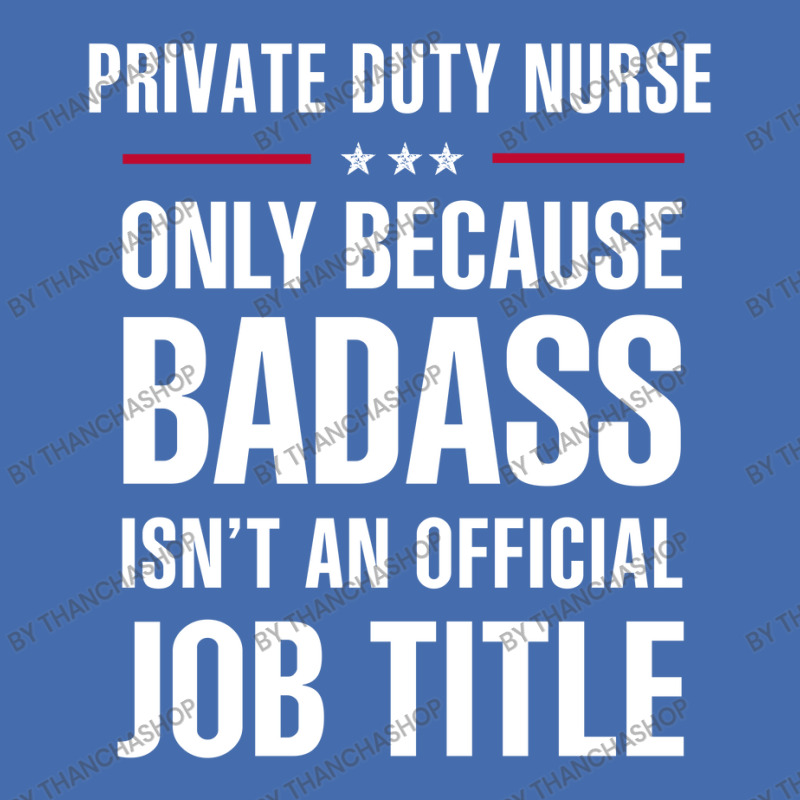 Private Duty Nurse Because Badass Isn't A Job Title Fashion Visor by thanchashop | Artistshot