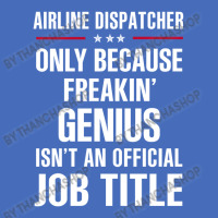 Gift For Freakin' Genius Airline Dispatcher Fashion Visor | Artistshot