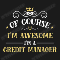 Of Course I'm Awesome I'm A Credit Manager Nike Dri-fit Cap | Artistshot