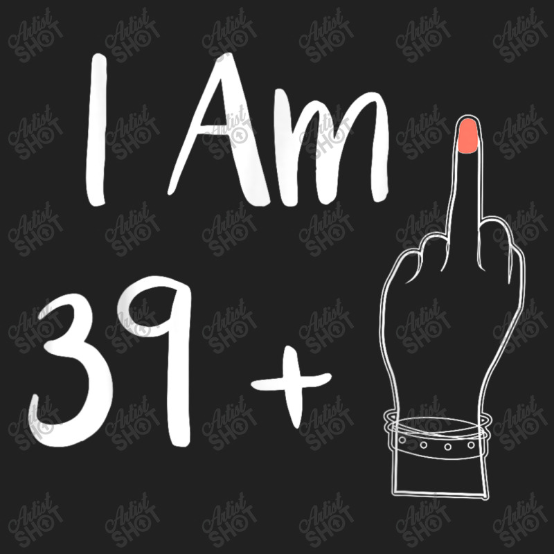 I Am 39 Plus 1 Middle Finger For A 40th Women 40 Y Basic T-shirt by Charity Aduset | Artistshot