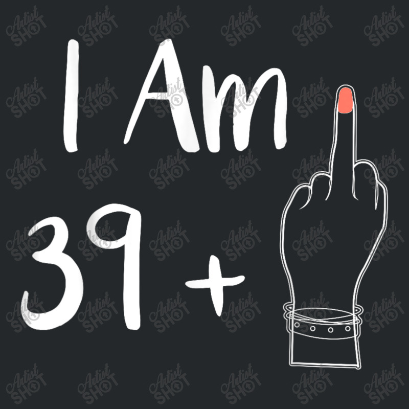 I Am 39 Plus 1 Middle Finger For A 40th Women 40 Y Crewneck Sweatshirt by Charity Aduset | Artistshot