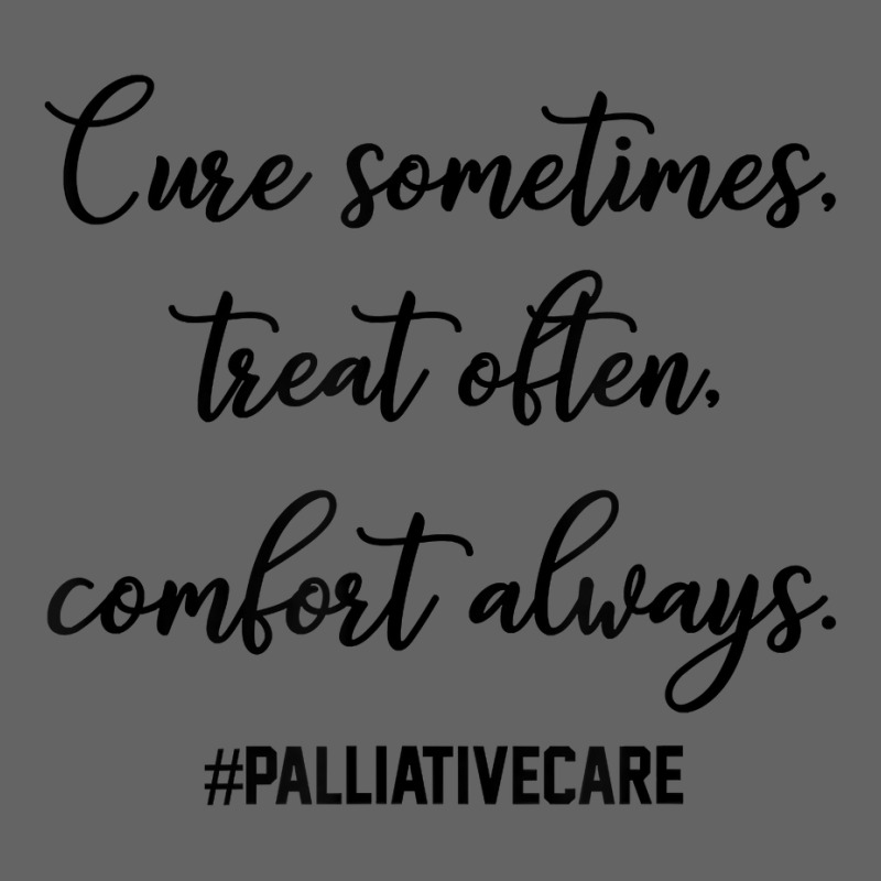 Cure Sometimes Treat Often Comfort Always Palliative Care T Shirt Retro Trucker Cap | Artistshot