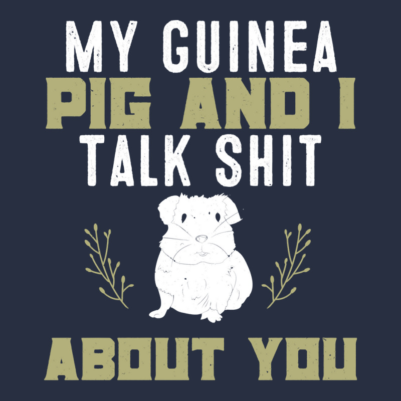 My Guinea Pig And I Talk Shit About You  Pet Owner Hoodie Retro Trucker Cap by RomanAllen89 | Artistshot