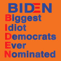 Biden Biggest Idiot Democrats Ever Nominated Trump 2020 T Shirt Foam Snapback Hat | Artistshot