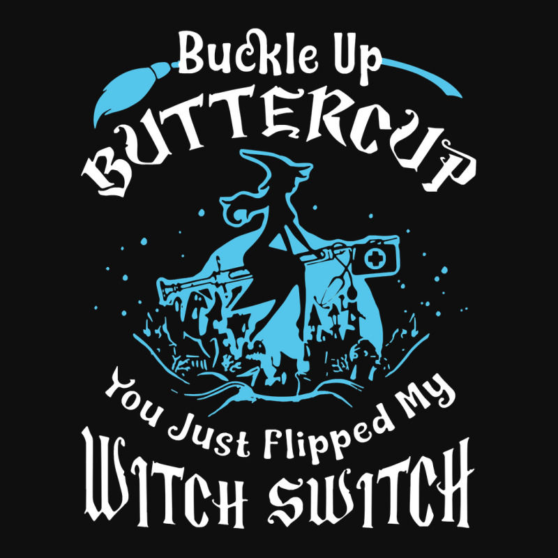 Nurse Buckle Up Buttercup You Just Flipped My Witch Switch Medical Ban Foam Snapback hat by permad | Artistshot