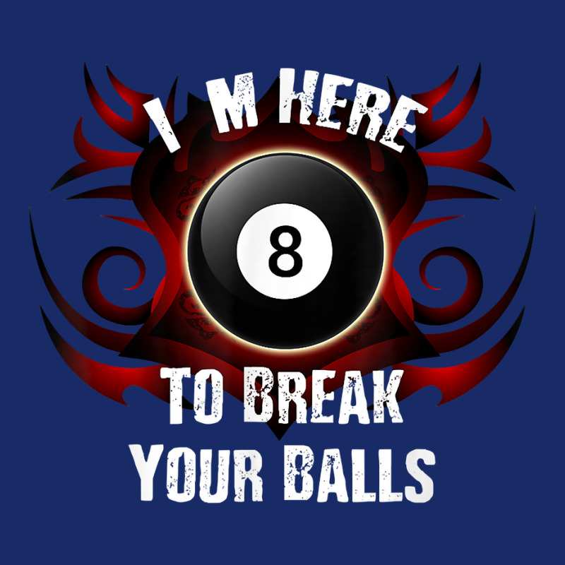 I'm Here To Break Your Balls  Funny Billiards, Pool T Shirt 5 Panel Snapback Cap | Artistshot