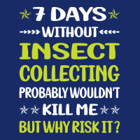 Insect Collecting T  Shirt Funny 7 Days Without Insect Collecting T  S 5 Panel Snapback Cap | Artistshot