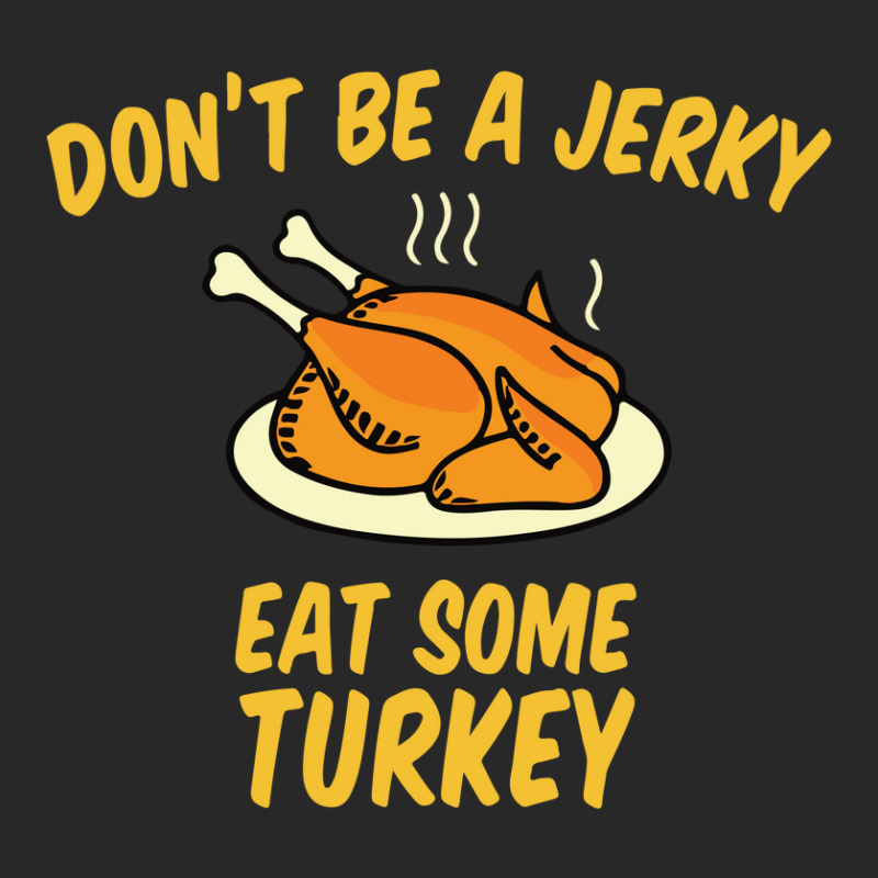 Don't Be A Jerky Eat Some Turkey Fashion Visor | Artistshot