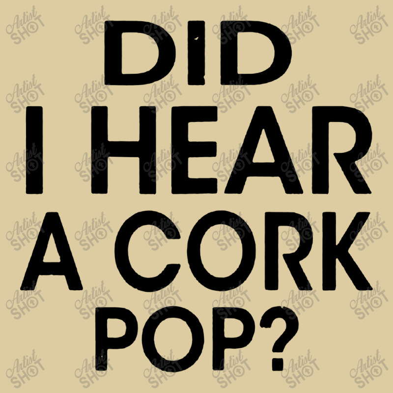 Did I Hear A Cork Pop Fashion Visor | Artistshot