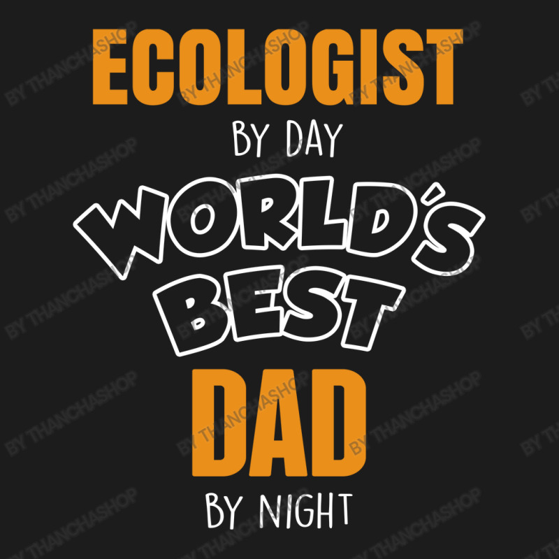 Ecologist By Day Worlds Best Dad By Night Fathers Day Gift Nike Dri-FIT Cap by thanchashop | Artistshot